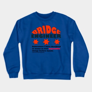 Bridge Engineer Crewneck Sweatshirt